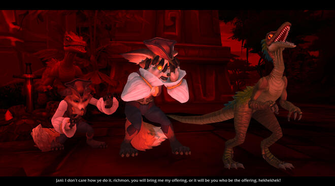 Jani: I don't care how ye do it, richmon, you will bring me my offering, or it will be you who be the offering, hekhekhek!